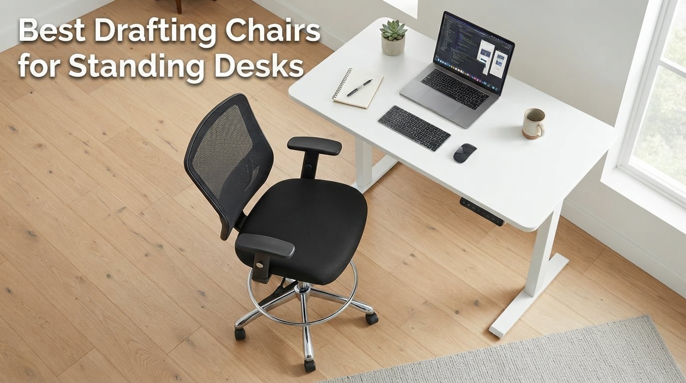 Best drafting chairs for standing desks