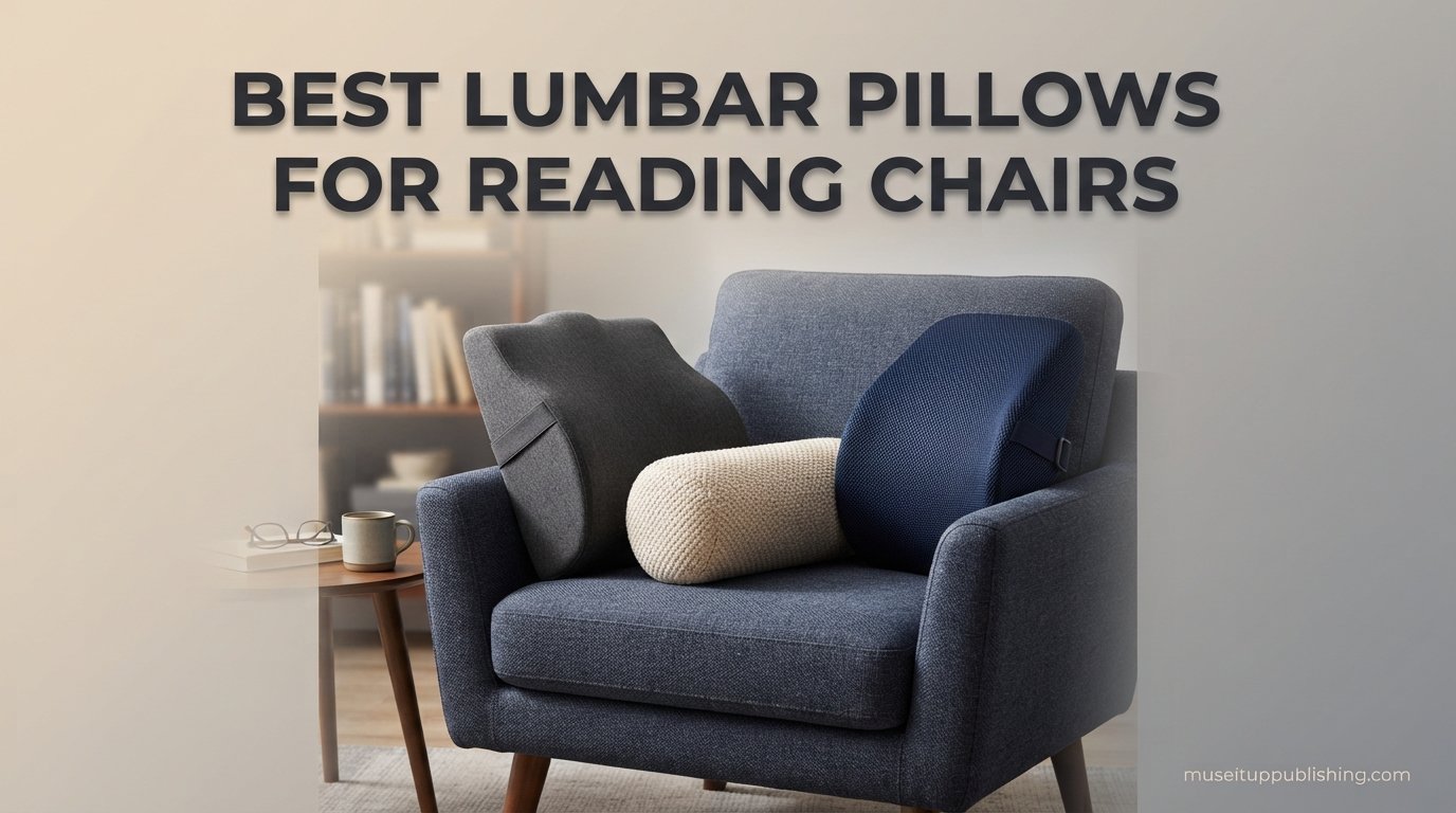 Best lumbar pillows for reading chairs