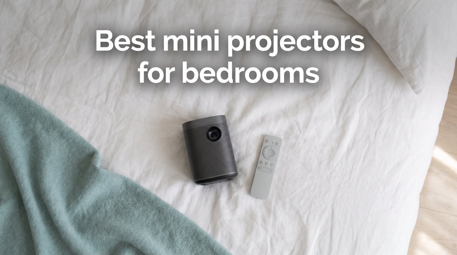 Best mini projectors for bedrooms