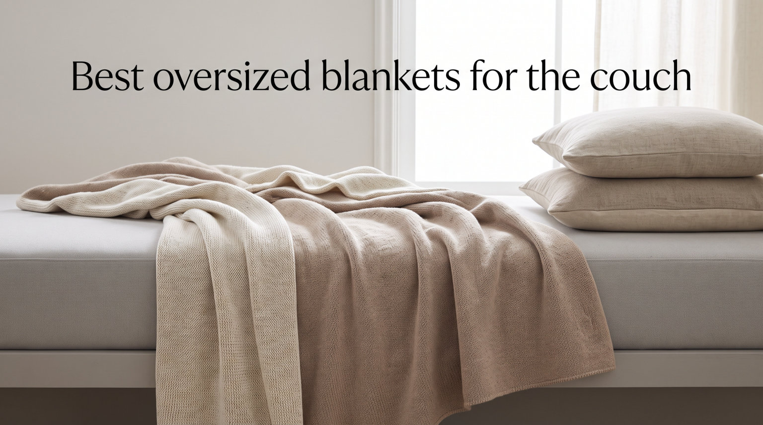 Best oversized blankets for the couch