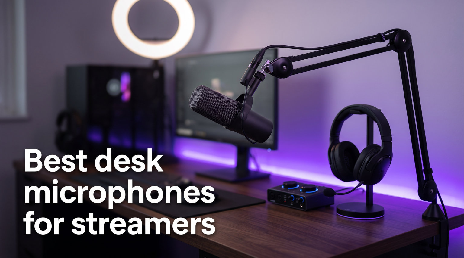 Best desk microphones for streamers