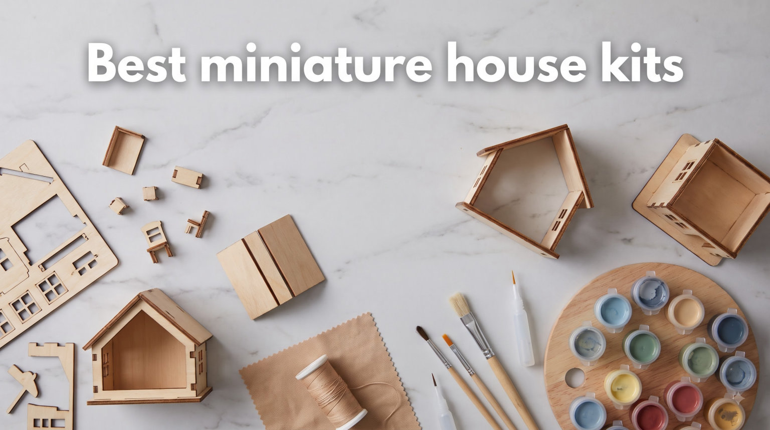 Best miniature house kits