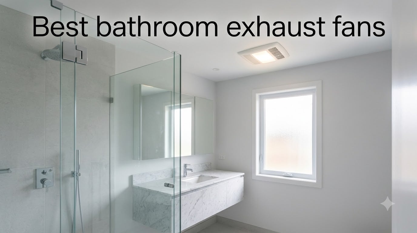 Best bathroom exhaust fans