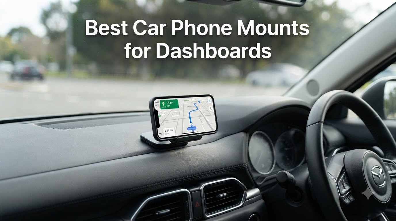 Best Car Phone Mounts for Dashboards