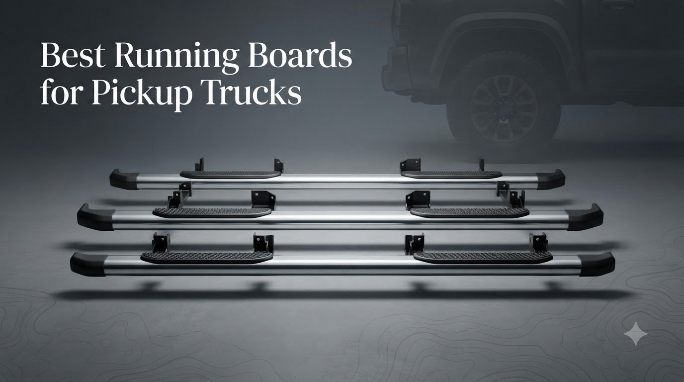 Best Running Boards for Pickup Trucks