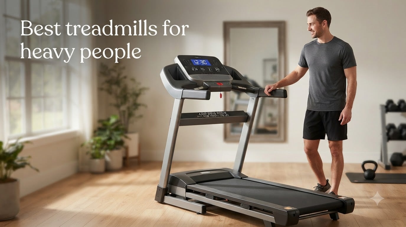 Best treadmills for heavy people