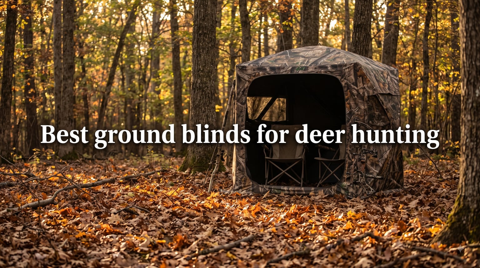 Best ground blinds for deer hunting