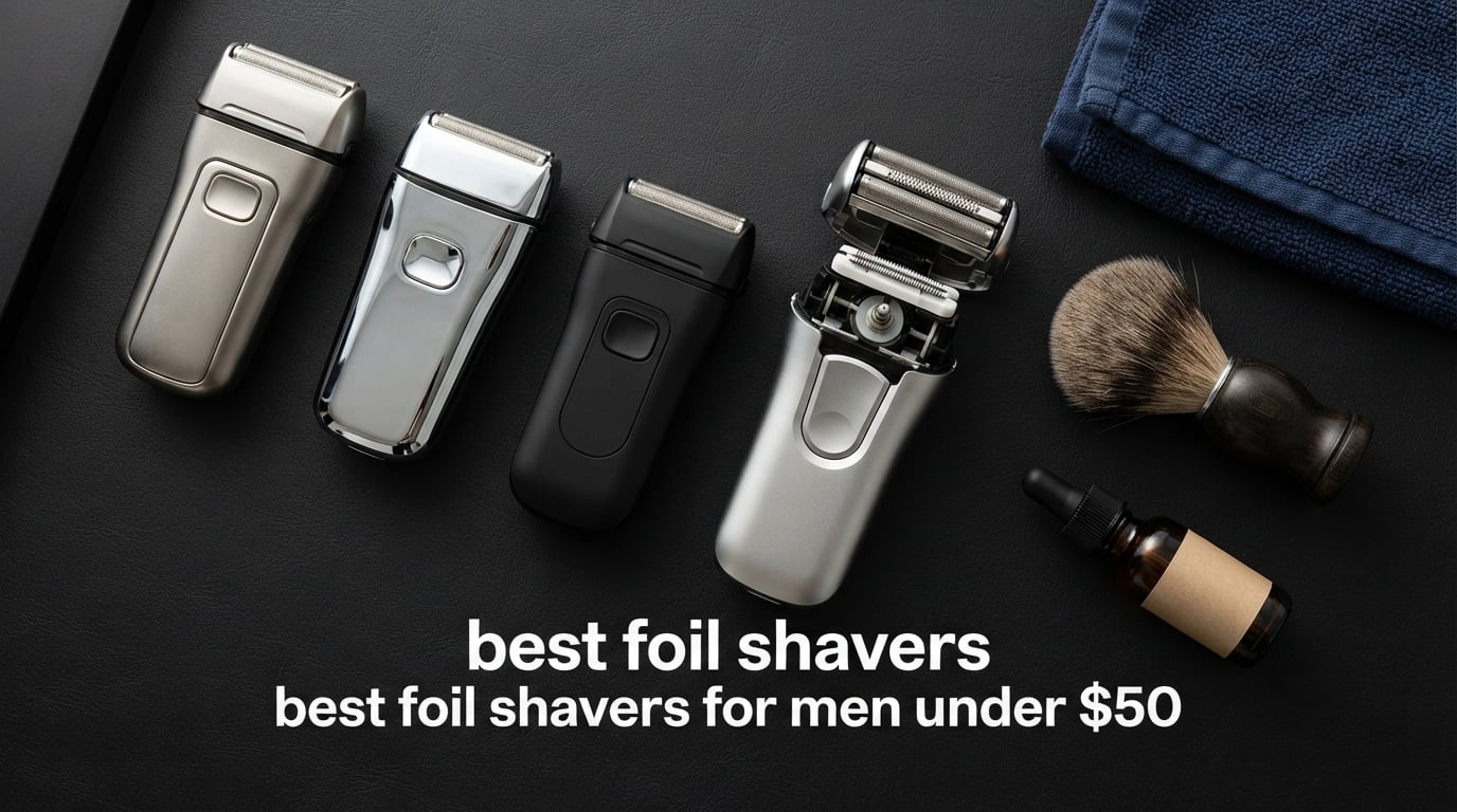 best foil shavers for men under $50