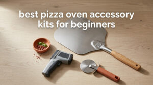 best pizza oven accessory kits for beginners