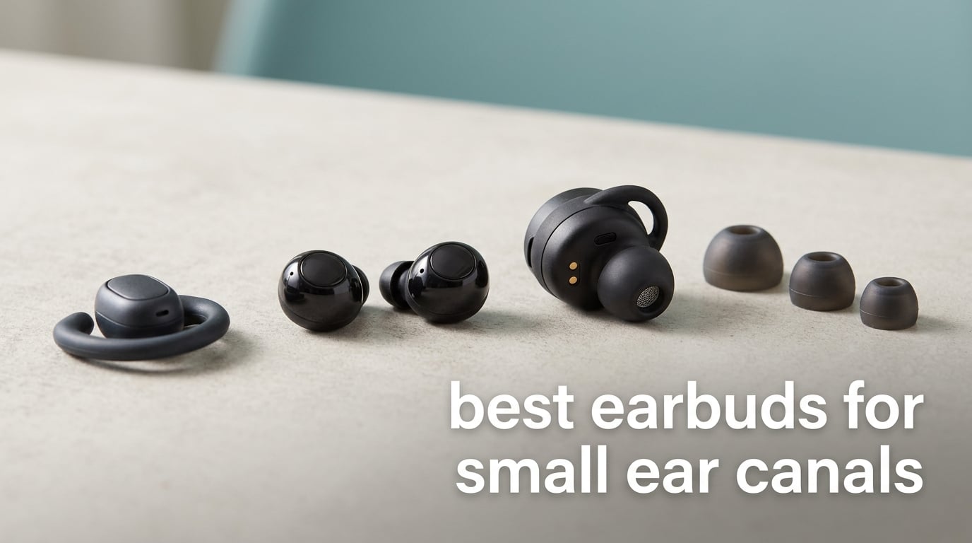best earbuds for small ear canals