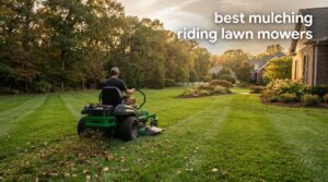 best mulching riding lawn mowers