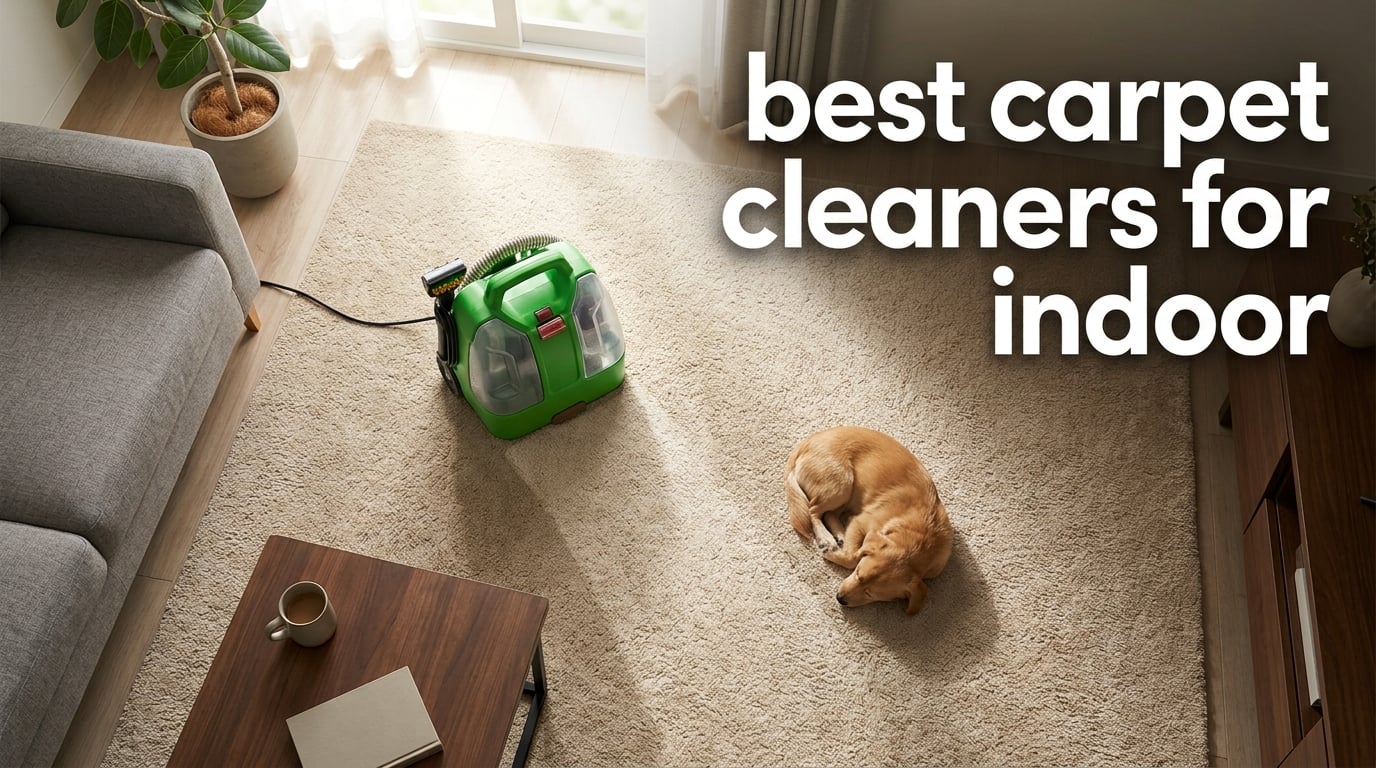 best carpet cleaners for indoor