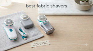 best fabric shavers