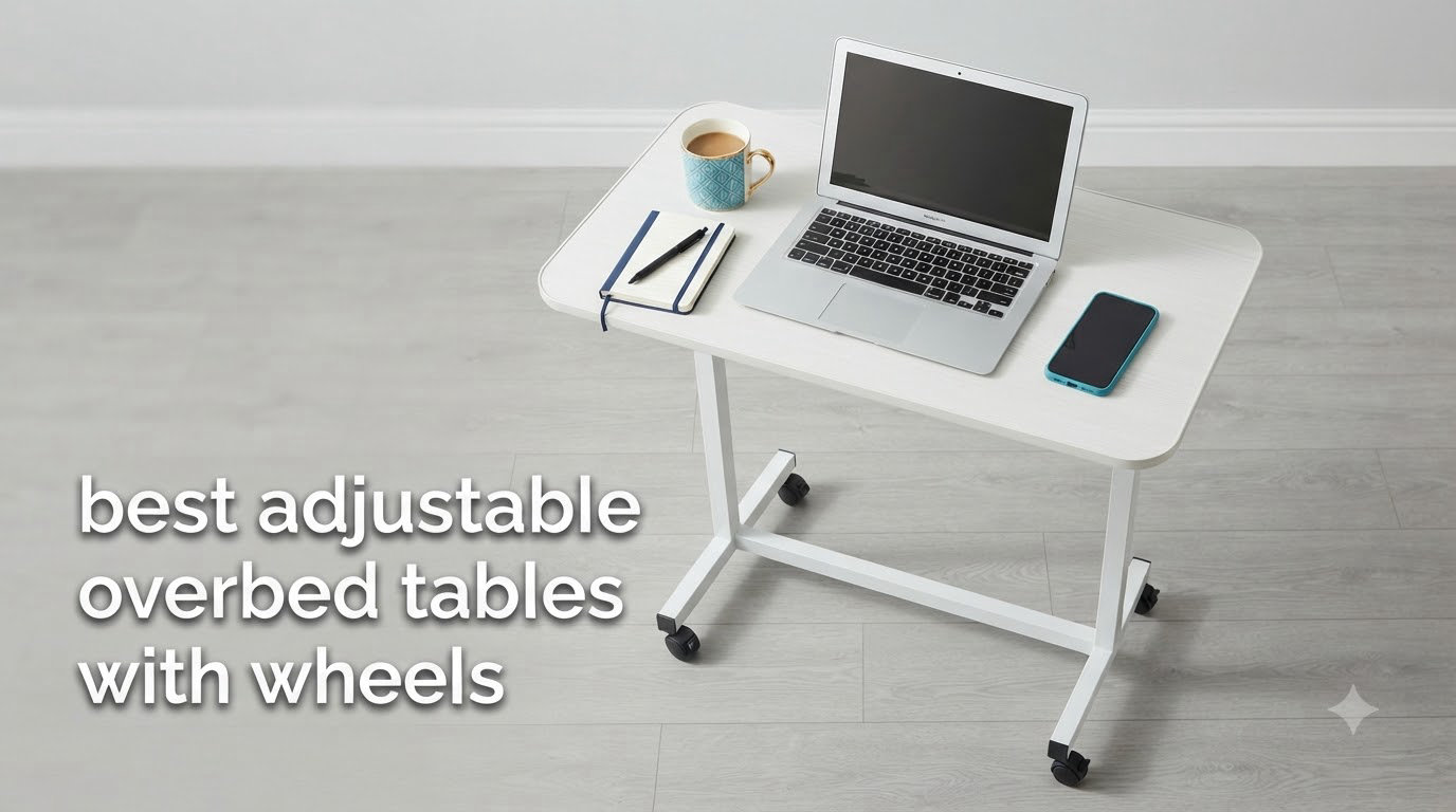 best adjustable overbed tables with wheels
