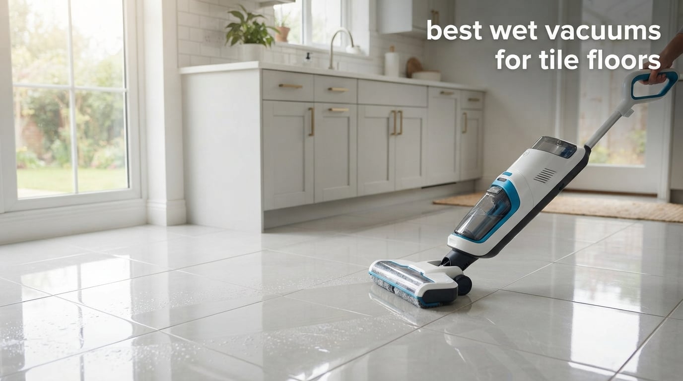 best wet vacuums for tile floors