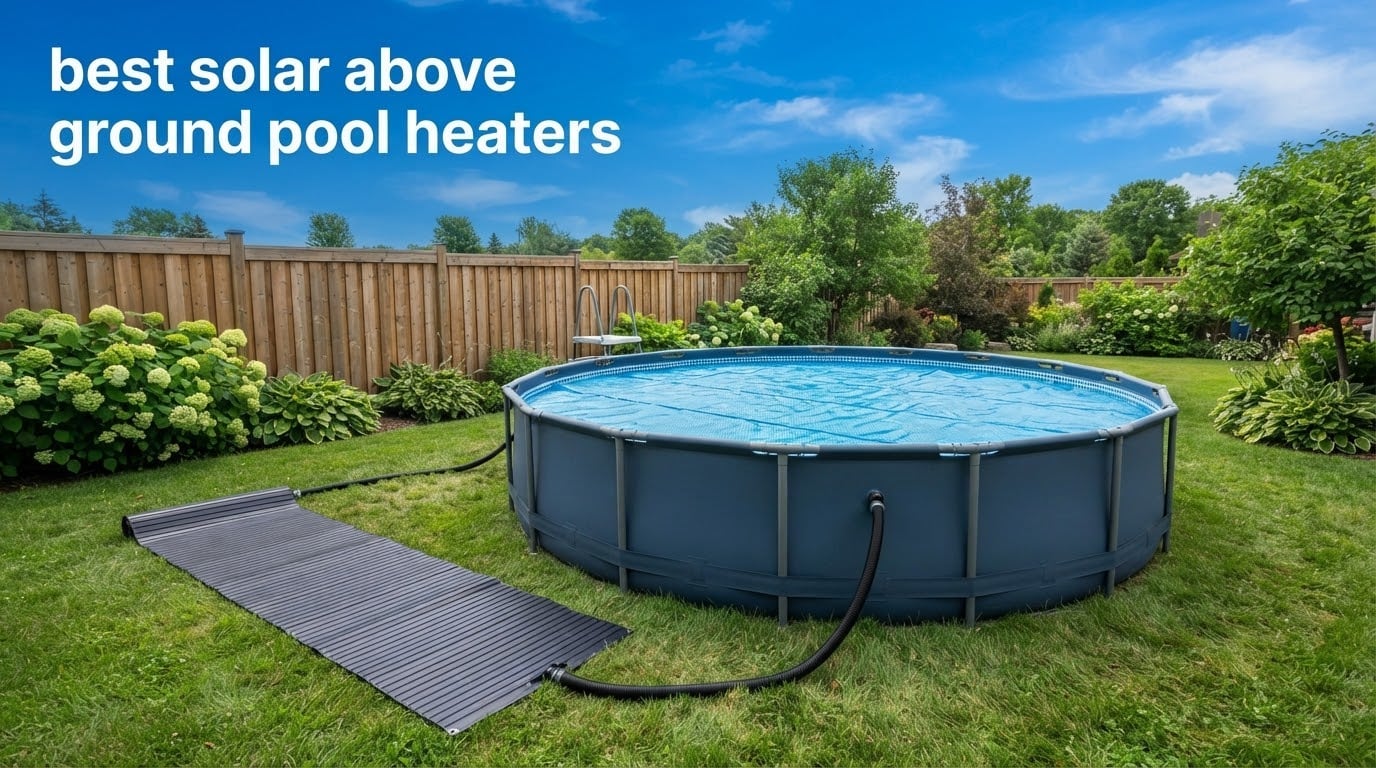 best solar above ground pool heaters