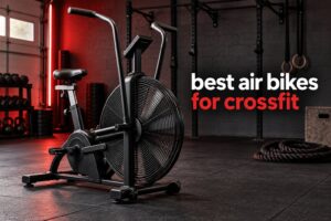 best air bikes for crossfit