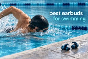best earbuds for swimming
