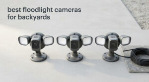 best floodlight cameras for backyards